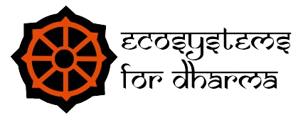 Ecosystems For Dharma